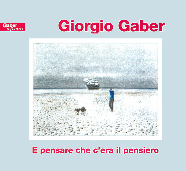 La politica di Gaber si esprime all'interno dell'album "E pensare che c'era il pensiero"